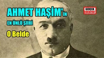 O Belde / Ahmet Haşim