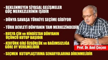 Prof. Dr. Anıl Çeçen: Seçimler Türkiye‘nin eksenini bozuyor  