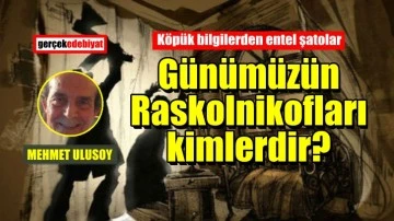 Raskolnikof Batıcı aydının hastalıklı halidir