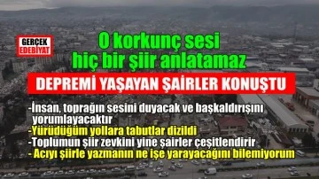 Şairler deprem anında yaşadıklarını anlattı