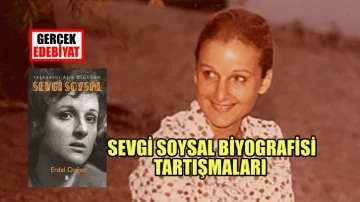 Sevgi Soysal biyografisi tartışmaları
