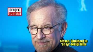 Steven Spielberg 'en iyisi' dediği filmini açıkladı 