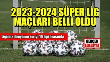 Süper Lig 2023 - 2024 sezonu fikstürü çekildi 