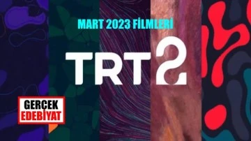 TRT2'de Mart ayının filmleri belli oldu