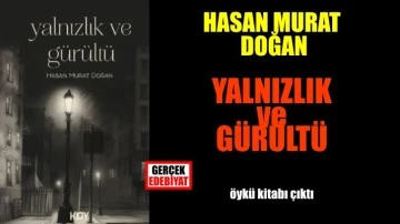 Yalnızlık ve Gürültü