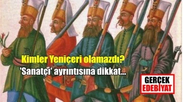 Yeniçeriliğe kabul edilmeme nedenleri