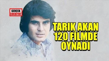 Yeşilçam'ın ölümsüz sanatçısı Tarık Akan
